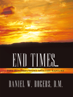 End Times …: Five Resurrections and the Rapture