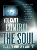 You Can't Control the Soul