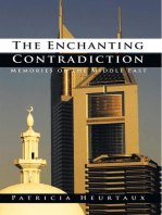 The Enchanting Contradiction: Memories of the Middle East