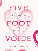 Five Foot Voice: The Selected Works of Alise Versella