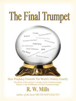 The Final Trumpet: How Prophecy Foretold the World's History Exactly
