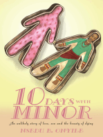 Ten Days with Minor: An Unlikely Story of Love, Sex and the Beauty of Dying