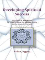 Developing Spiritual Success: The Journey of Discipleship, the Path of Spiritual and Relational Vitality, and the Future of the Church