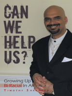 Can We Help Us?: Growing up Bi-Racial in America