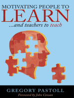 Motivating People to Learn: ...And Teachers to Teach