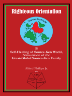 Righteous Orientation: Self-Healing of Source-Ken World, Stimulation of the Great-Global Source-Ken Family