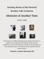 Exciting Stories of My Personal Brushes with Greatness: Memoirs of Another Time (1922 to 1956)