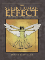 The Super Human Effect: My Quest for the Moment When Everything Changes