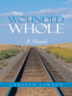 The Wounded Whole: A Novel