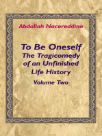 To Be Oneself: The Tragicomedy of an Unfinished Life History Volume 2