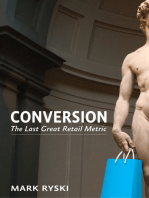 Conversion: The Last Great Retail Metric