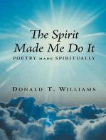 The Spirit Made Me Do It: Poetry Made Spiritually