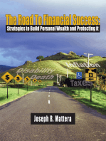 The Road to Financial Success:: Strategies to Build Personal Wealth and Protecting It