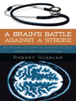 A Brain's Battle Against a Stroke: My Recovery Combines My Memories of Dad's Approach with Medicine Today
