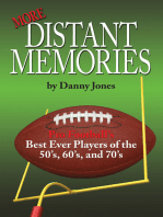 More Distant Memories: Pro Football's Best Ever Players of the 50'S, 60'S, and 70'S