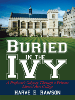 Buried in the Ivy: A Professor's Odyssey Through a Private Liberal Arts College