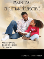 Parenting in a Christian Perspective: What Every Parent Needs to Know