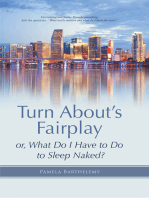 Turn About’S Fairplay: Or, What Do I Have to Do to Sleep Naked?