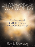 The Merging of Two Worlds: The Convergence of Scientific and Religious Thought