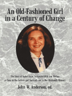 An Old-Fashioned Girl in a Century of Change: The Story of Isabel Anne, Scriptural Wife and Mother as Seen in Her Letters and Journals and in Her Husband’S Memory
