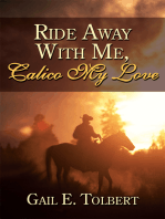 Ride Away with Me, Calico My Love