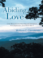 Abiding Love: One Woman’S Journey Through Prohibition, the Depression, and World War Ii