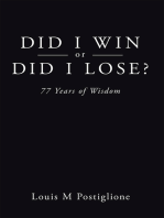 Did I Win or Did I Lose?: 77 Years of Wisdom