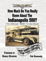 How Much Do You Really Know About the Indianapolis 500?: 500+ Multiple-Choice Questions to Educate and Test Your Knowledge of the Hundred-Year History