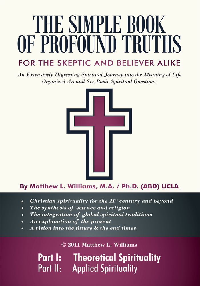 The Simple Book of Profound Truths by Matthew L. Williams M.A. Ph.D ...