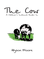 The Cow: A Mother’S Instinct Kicks In