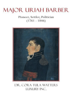 Major Uriah Barber: Pioneer, Settler, Politician (1761 - 1846)