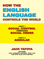 How the English Language Controls the World: Part One: Social Control Through Social Order/Part Two: Angular