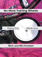 No More Training Wheels: Riding the White Line