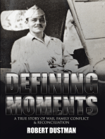 Defining Moments: A True Story of War, Family Conflict & Reconciliation