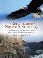 The Renaissance of Native Spirituality: The Journey of the Spiritual Seeker and Traditional Healing Practices