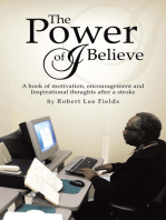 The Power of I Believe: A Book of Motivation, Encouragement, and Inspirational Throughts After a Stroke