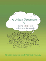 A Unique Generation: 70+: Living "It Up" in a Retirement Community