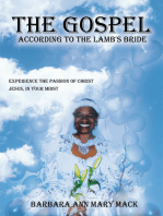 "The Gospel According to the Lamb's Bride": Experience the Passion of Christ Jesus, in Your Midst