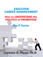 Executive Career Advancement: How to Understand the Politics of Promotion the X Factor