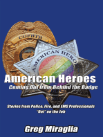 American Heroes Coming out from Behind the Badge: Stories from Police, Fire, and Ems Professionals “Out” on the Job