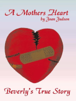 A Mothers Heart: Beverly’S True Story