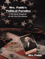 Mrs. Paddy's Political Parodies: A Tea Party Songbook for the New Revolution