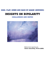 High, Flat, Down and Back up Again!: Insights on Bipolarity                                                                                                                                                                                                      Challenges and Hopes