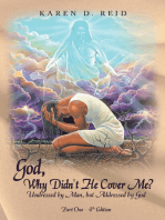 God, Why Didn't He Cover Me?: Undressed by Man, but Addressed by God Part One- 4Th Edition