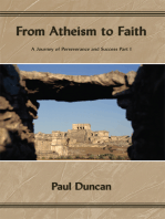 From Atheism to Faith: A Journey of Perseverance and Success Part I