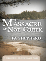 The Massacre at Noe Creek: A Collection of Stories and Tales