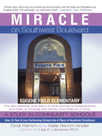 Miracle on Southwest Boulevard: Eugene Field Elementary the Remarkable True Story of One Woman’S Perseverance and Faith to Change the World, One Child at a Time. a Study in Community Schools. How to Turn a Low Performing School into a Place of Academic Excellence.