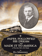 Pappa Followed His Dream and Made It to America: A True Story Told to His Family