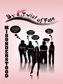 Misunderstood: ...By a Single Twist of Fate