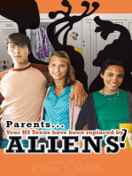 Parents... Your Hs Teens Have Been Replaced by Aliens!
